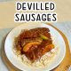 Homemade Devilled Sausages on a white plate
