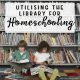 Utilising the Library for Homeschooling