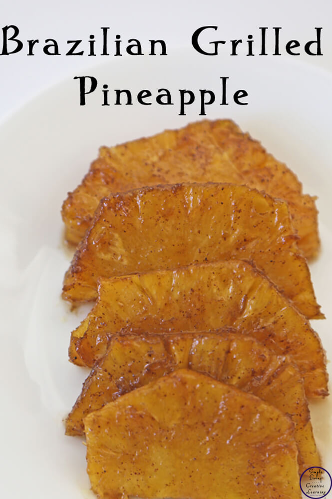 This Brazilian Grilled Pineapple was easy to make and smelled so nice while cooking, and tasted great when done. 