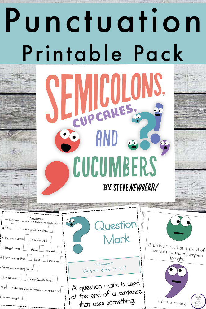 Teaching punctuation with Semicolons, Cupcakes, and Cucumbers by Steve Newberry, is easy and fun with this punctuation printable pack.