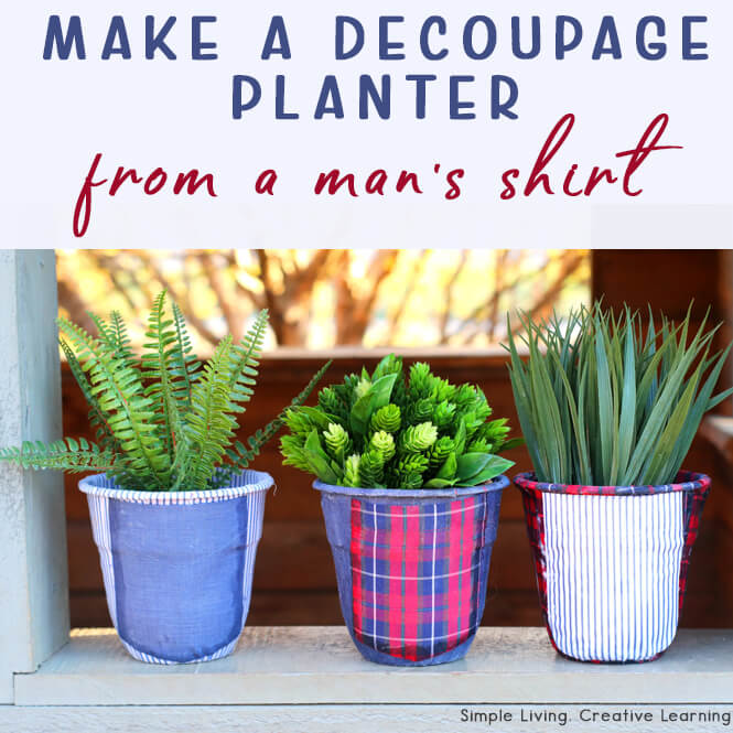 Upcycled Men's Shirts Decoupage Planters