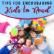 Tips for Encouraging Kids to Read