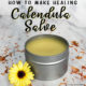 How to make Healing Calendula Salve