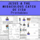 Jesus and the Miraculous Catch of Fish Printables