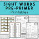 Pre-Primer Sight Word Printables