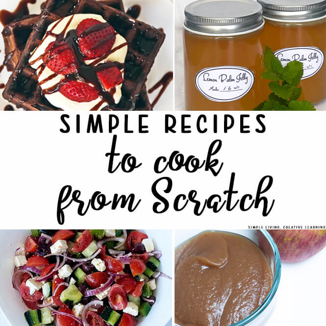 Simple Recipes to Cook from Scratch