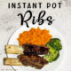 Instant Pot Ribs on a plate with vegetables