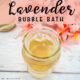 Lavender Bubble Bath Recipe - bubble bath in a jar