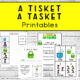 A-Tisket, A-Tasket Printables four pages