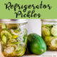 Refrigerator Pickles in a jar