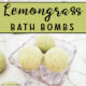Lemongrass Bath Bombs on a glass plate