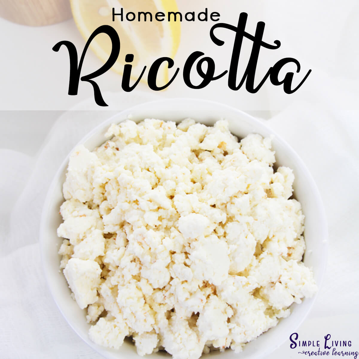 How to Make Homemade Ricotta in a white bowl