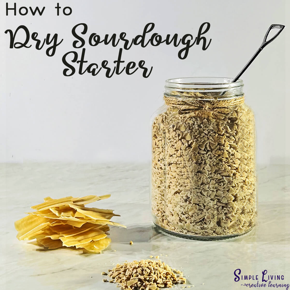 How to Dry Sourdough Starter in a glass jar