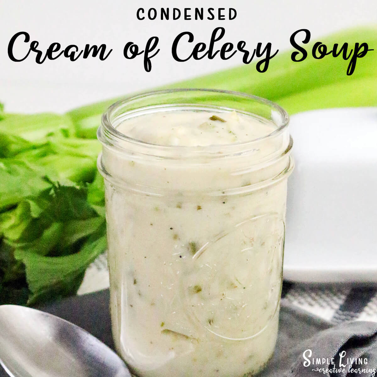 Homemade Condensed Cream of Celery Soup in a glass jar