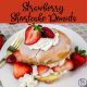 Easy Strawberry Shortcake Donuts on a white plate