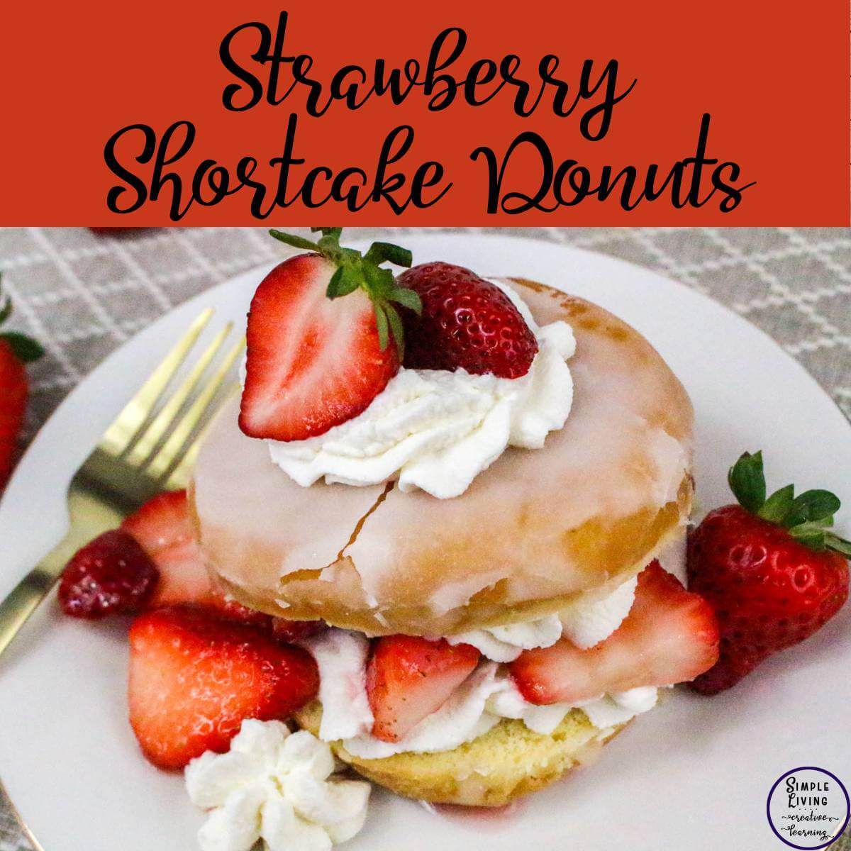 Easy Strawberry Shortcake Donuts on a white plate