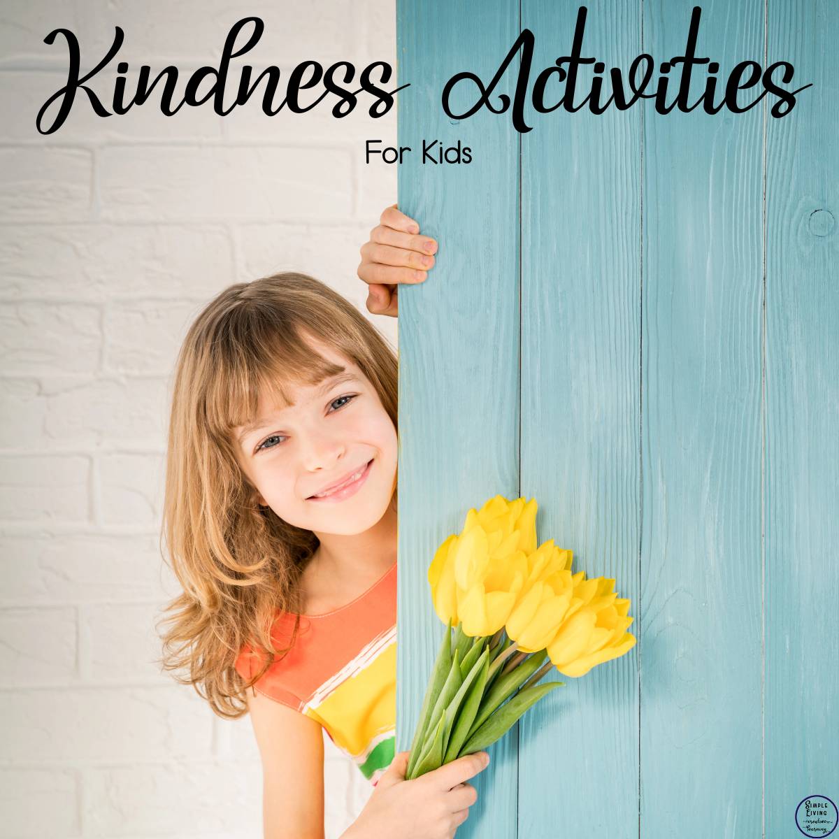 Kindness Activities for Kids child with yellow flowers