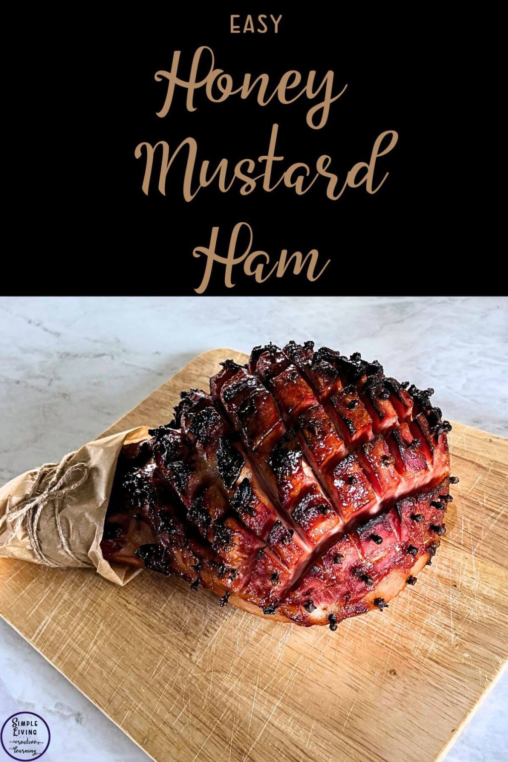 Honey Mustard Ham - Simple Living. Creative Learning