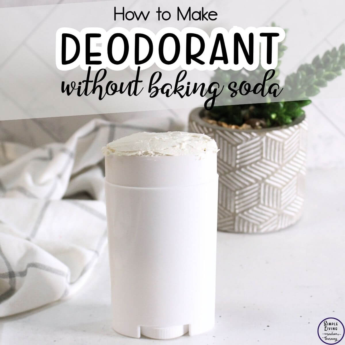 Homemade Deodorant for Sensitive Skin - Without Baking Soda in a white tube