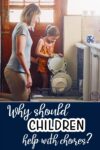 Why Should Children Help with Chores?