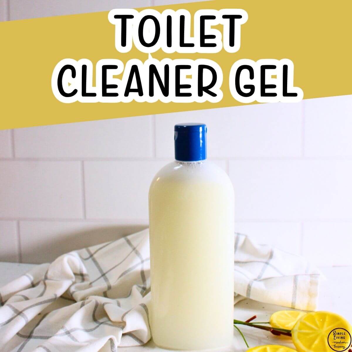 Homemade Toilet Cleaner Gel in a bottle