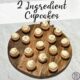 2 Ingredient Cupcakes on a wooden board