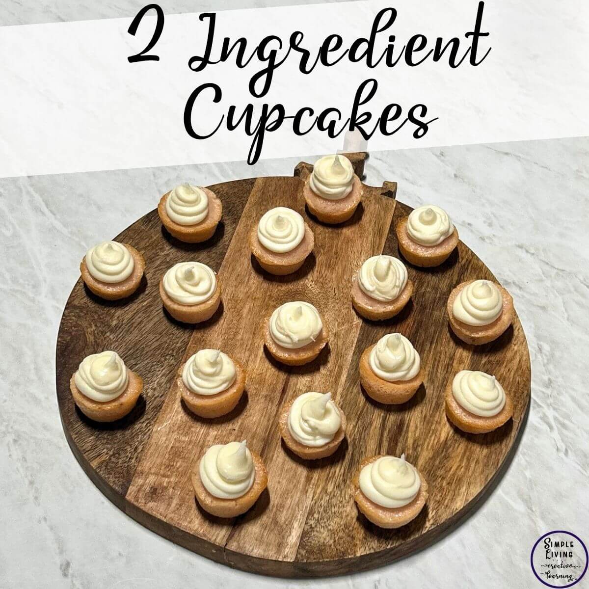 2 Ingredient Cupcakes on a wooden board