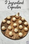 2 Ingredient Cupcakes