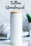 Homemade Tallow Deodorant Stick