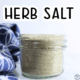 Herb Salt Recipe in a glass jar